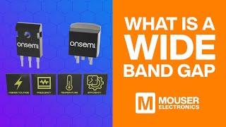 What is a Wide Band Gap? | Mouser Electronics | onsemi