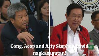 Cong. Acop at Atty. Stephen David nagkasagutan!