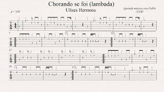 CHORANDO SE FOI-LAMBADA:  TAB (guitarra...) (tablatura con playback)