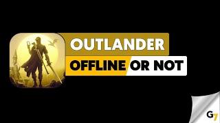 Outlander game offline or online ?