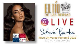 Solaris Barba Miss Universe Panamá 2022 Live con El Tio de Las Reinas