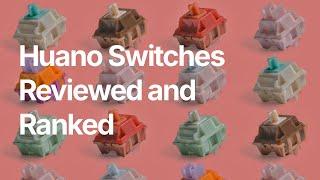 All Huano Switches Reviewed & Ranked (2024)