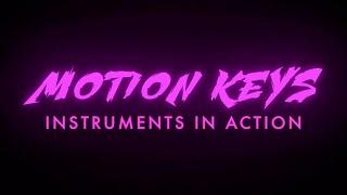 Motion Keys - INSTRUMENTS IN ACTION