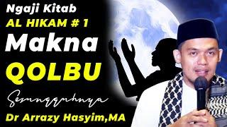 MAKNA QOLBU SESUNGGUHNYA | Buya Arrazy Hasyim | NGAJI HIKAM #1 MRBJ TV