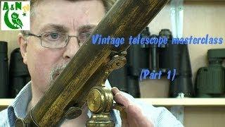 Vintage telescope masterclass - Hand-held telescopes (Part 1)