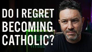 Former Protestant Pastor answers the question "Do I regret becoming Catholic?"