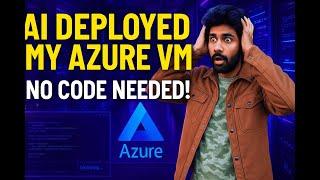 AI Built My Azure Infrastructure in Seconds – No Hands
