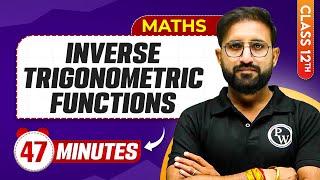 Inverse Trigonometric Functions in 47 Minutes || Mind Map Series for Class 12th