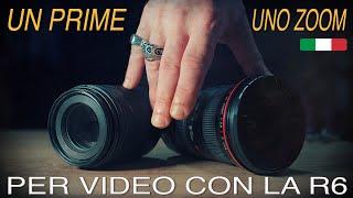 Uno Zoom e un Prime per Video - Canon R6