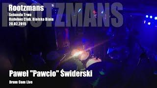 Rootzmans Paweł "Pawcio" Świderski [DRUM CAM LIVE]