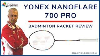 Yonex Nanoflare 700 Pro Badminton Racket Review