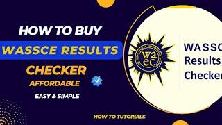 How to Purchase Your WASSCE Results Checker | Simple & Easy