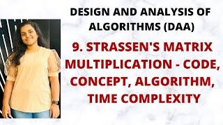 Strassen's Matrix Multiplication - Concept, Algorithm, Time Complexity |L-9||DAA|