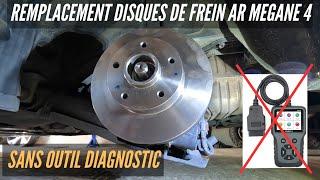 Remplacement disques et plaquettes de frein arrière Megane 4