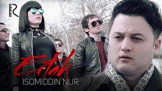 Isomiddin Nur - Ertak | Исомиддин Нур - Эртак