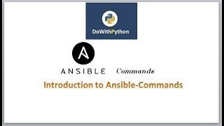 Ansible - Commands | video -1 | Introduction to Ansible Commands with its modules