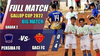 Pertandingan Paling Seru ‼️PERSIBA FC  VS GACI FC Open Tournament Sepakbola Gallop Cup 2022~Babak 2