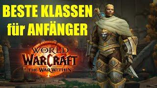 BESTE KLASSEN für ANFÄNGER | WoW The War Within