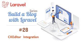 #28. Integrating CKEditor 4 in Laravel 9