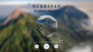 Nurbayan - Prahoro Merapi (Official Audio)