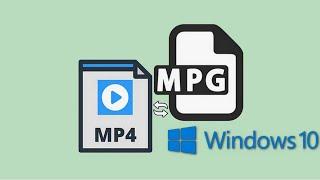 Easiest Way to Convert MPG to MP4 on Windows