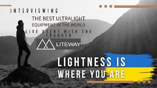 Liteway Reveals His Secrets: Exclusive Interview Unveiling the World's Best Ultralight Mountain Gear