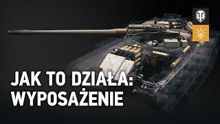 Jak to działa: wyposażenie [World of Tanks Polska]