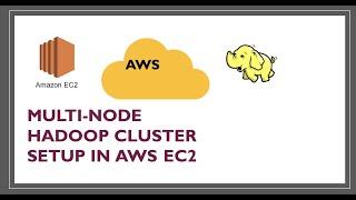 Multinode Hadoop installation in AWS | Hadoop Cluster Setup