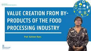 Innovative Value Creation from Food Processing Byproducts