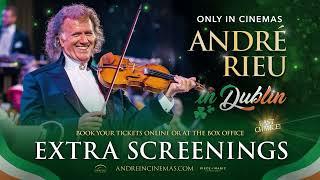 André Rieu in Dublin | Extra Screenings