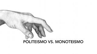 185 - POLITEISMO VS. MONOTEISMO