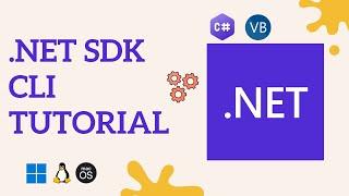 Quick and Simple Tutorial to .NET SDK CLI tools for software development on dotnet platform