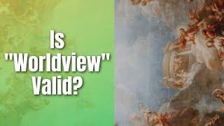 Worldview Theory & Knowledge of God