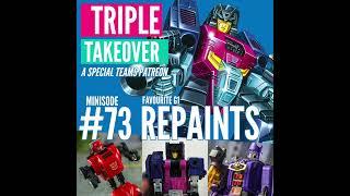 TRIPLE TAKEOVER TEASER | Minisode #73: Transformers G1 Repaints