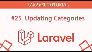 #25  Updating Categories in Laravel