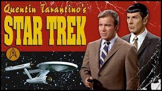 Quentin Tarantino’s Star Trek (Nerdist Presents)