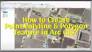 How To Create Point, Line, and Polygon Feature in Arc GIS? | Creating Shapefile  | Digitization |