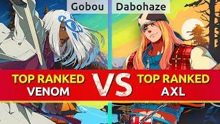 GGST ▰ Gobou (TOP Ranked Venom) vs Dabohaze (TOP Ranked Axl). High Level Gameplay