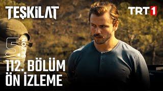 Teşkilat 5. Sezon 112. Bölüm ön izleme @trt1 'de