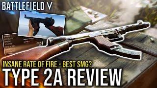 TYPE 2A REVIEW - Insane Rate Of Fire, Best SMG? | BATTLEFIELD V