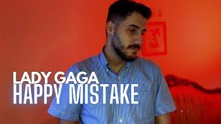 Lady Gaga - Happy Mistake (COVER) (Male Version)