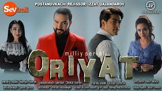 "ORIYAT" o'zbek milliy serial 15-QISM