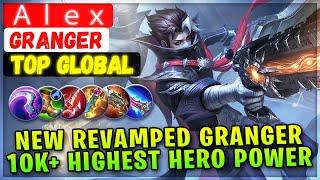 New Revamped Granger, 10K+ Highest Hero Power [ Top Global Granger ] Ａｌｅｘ - Mobile Legends Build