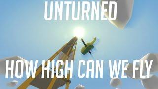 UNTURNED - HOW HIGH CAN WE FLY?