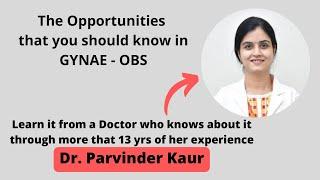 Obs & Gynae | Opportunities in the branch | Fellowships in Obs-Gynae | How to become a Gynaecologist