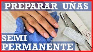 como PREPARAR uñas para ESMALTADO SEMIPERMANENTE paso a paso bien explicado