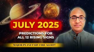July 2025 Astro Storm | Predictions for All 12 Rising Signs | Bharat Astro Veda
