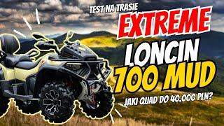 LONCIN XWOLF 700 MUD - TEST W BIESZCZADACH - WADY I ZALETY