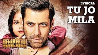 'Tu Jo Mila' Full Song with LYRICS - K.K. Pritam | Salman Khan, Harshaali | Bajrangi Bhaijaan