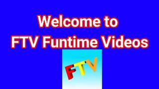 Welcome to FTV Funtime videos